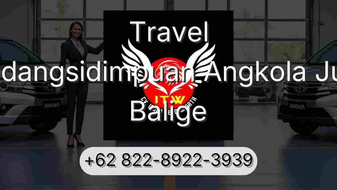 Travel Padangsidimpuan Angkola Julu Balige