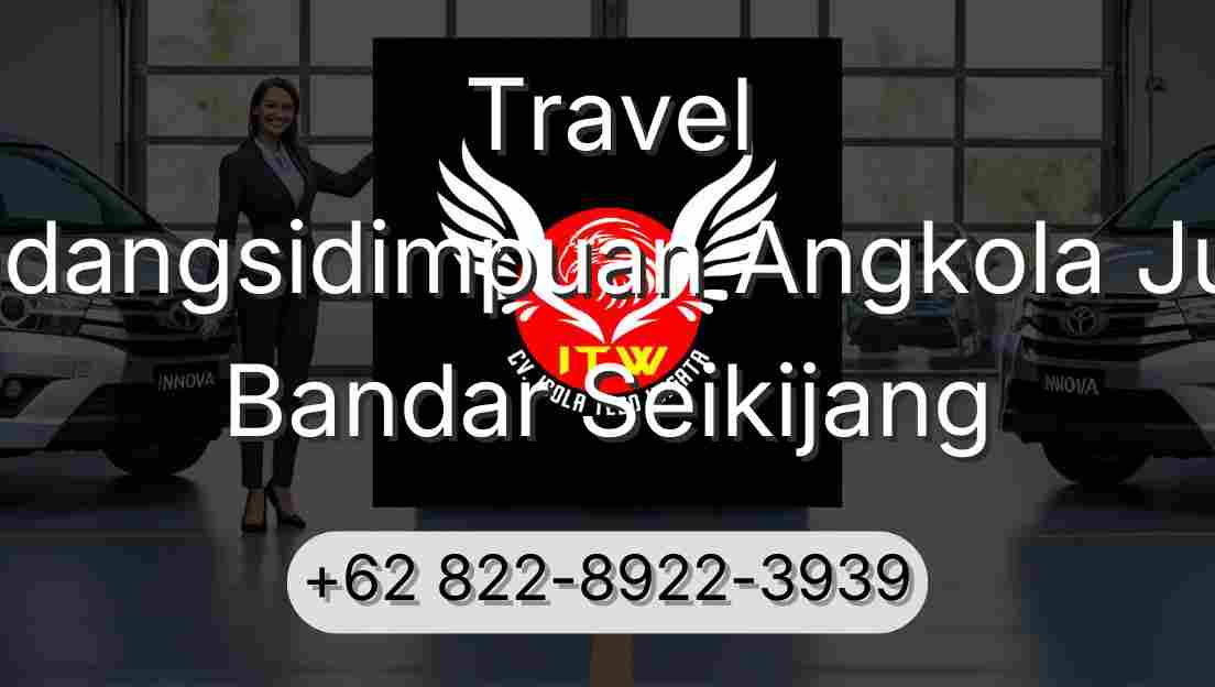 Travel Padangsidimpuan Angkola Julu Bandar Seikijang