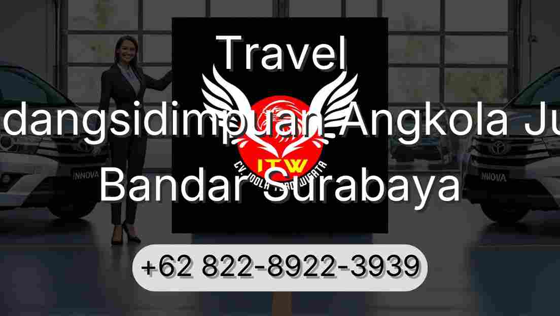 Travel Padangsidimpuan Angkola Julu Bandar Surabaya