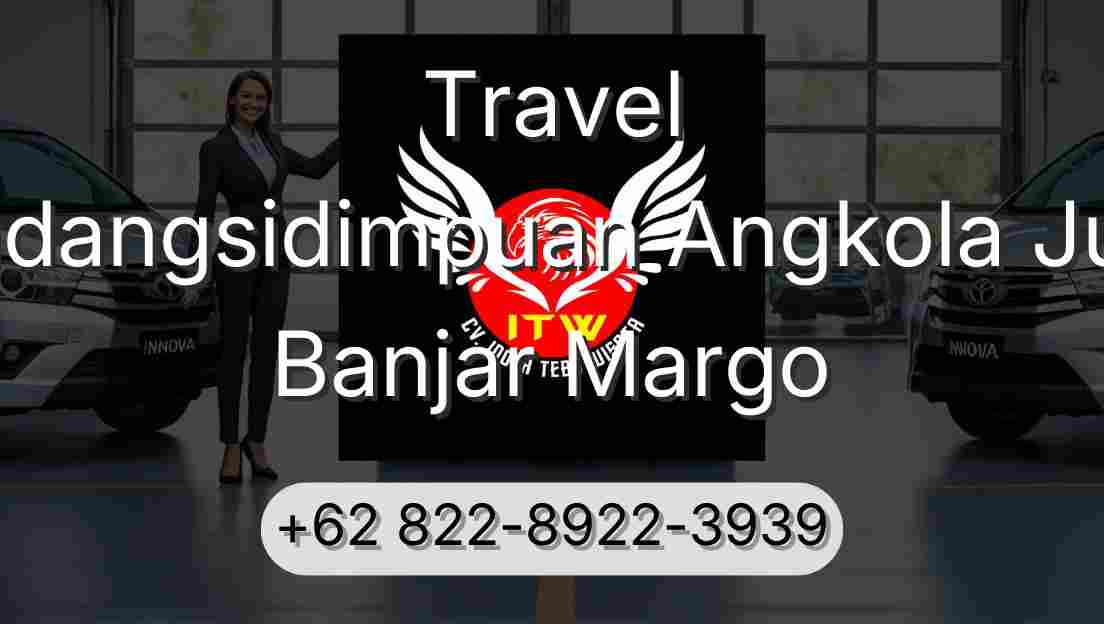 Travel Padangsidimpuan Angkola Julu Banjar Margo