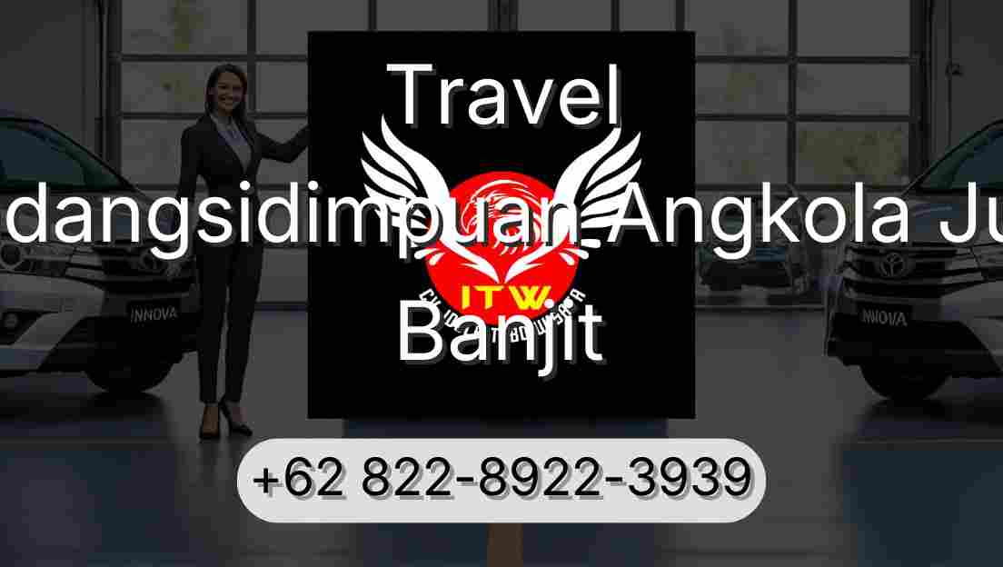 Travel Padangsidimpuan Angkola Julu Banjit