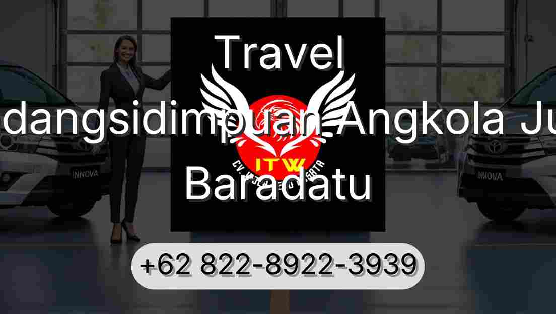 Travel Padangsidimpuan Angkola Julu Baradatu