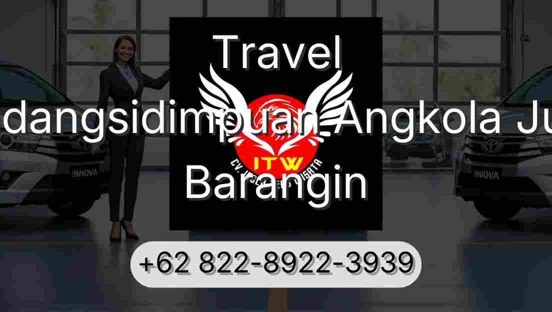 Travel Padangsidimpuan Angkola Julu Barangin