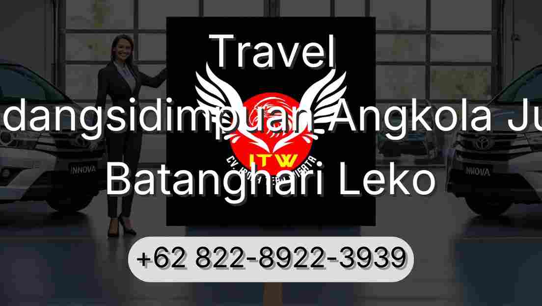 Travel Padangsidimpuan Angkola Julu Batanghari Leko