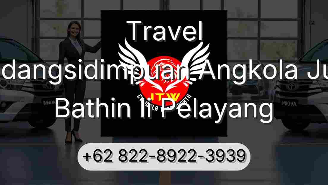 Travel Padangsidimpuan Angkola Julu Bathin Ii Pelayang