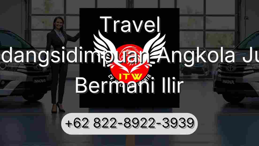 Travel Padangsidimpuan Angkola Julu Bermani Ilir