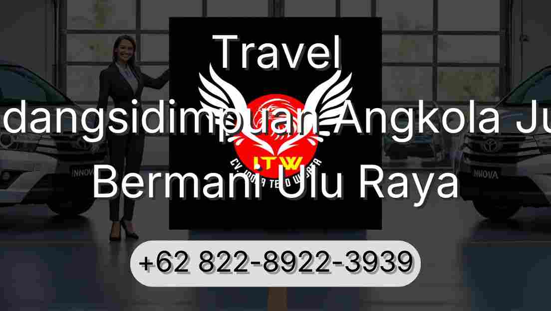 Travel Padangsidimpuan Angkola Julu Bermani Ulu Raya