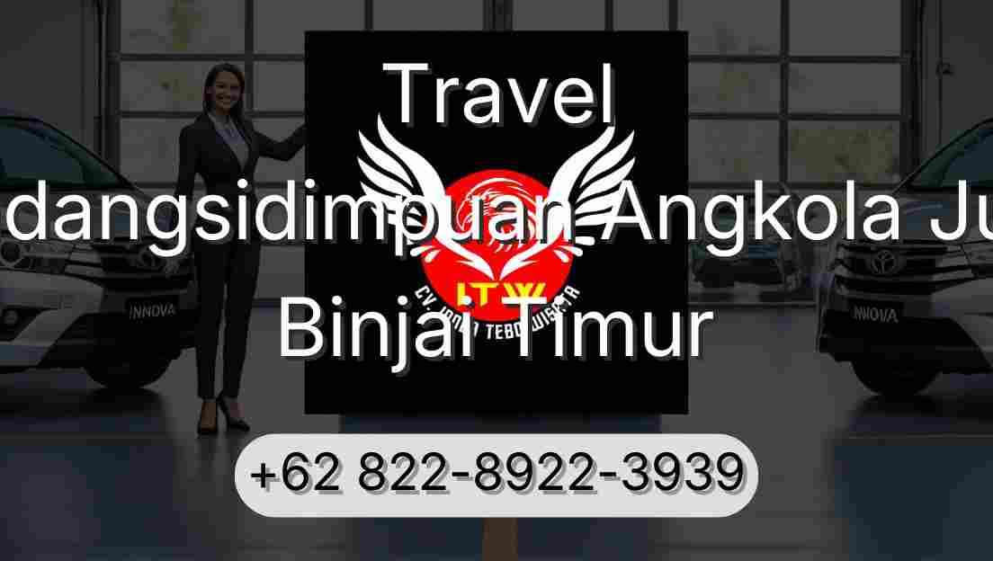 Travel Padangsidimpuan Angkola Julu Binjai Timur