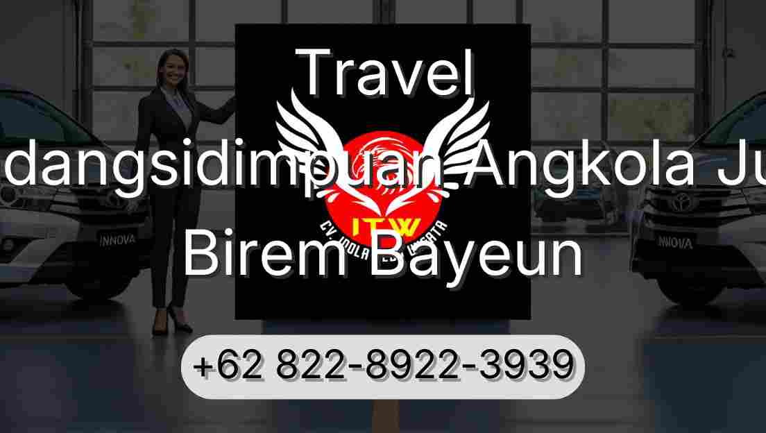 Travel Padangsidimpuan Angkola Julu Birem Bayeun