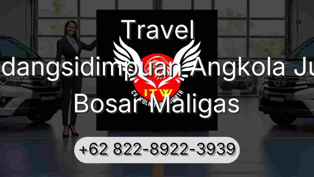 Travel Padangsidimpuan Angkola Julu Bosar Maligas