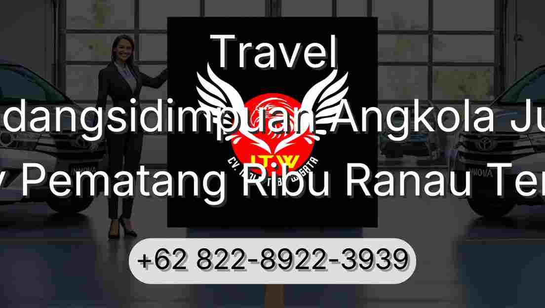 Travel Padangsidimpuan Angkola Julu Buay Pematang Ribu Ranau Tengah
