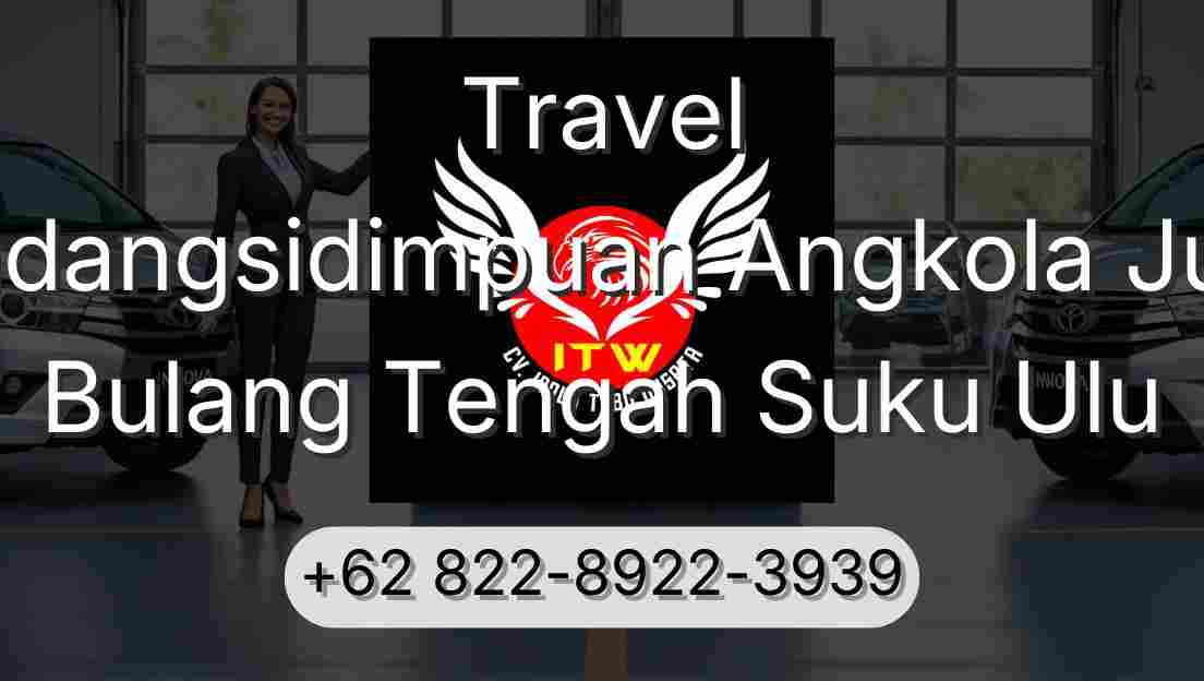 Travel Padangsidimpuan Angkola Julu Bulang Tengah Suku Ulu