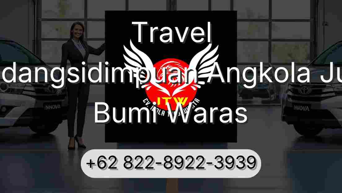 Travel Padangsidimpuan Angkola Julu Bumi Waras