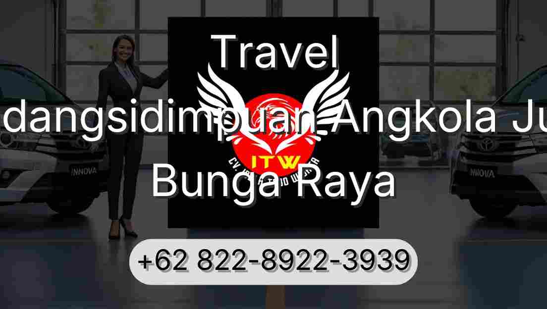 Travel Padangsidimpuan Angkola Julu Bunga Raya