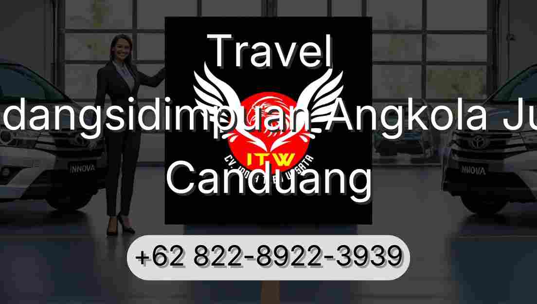 Travel Padangsidimpuan Angkola Julu Canduang