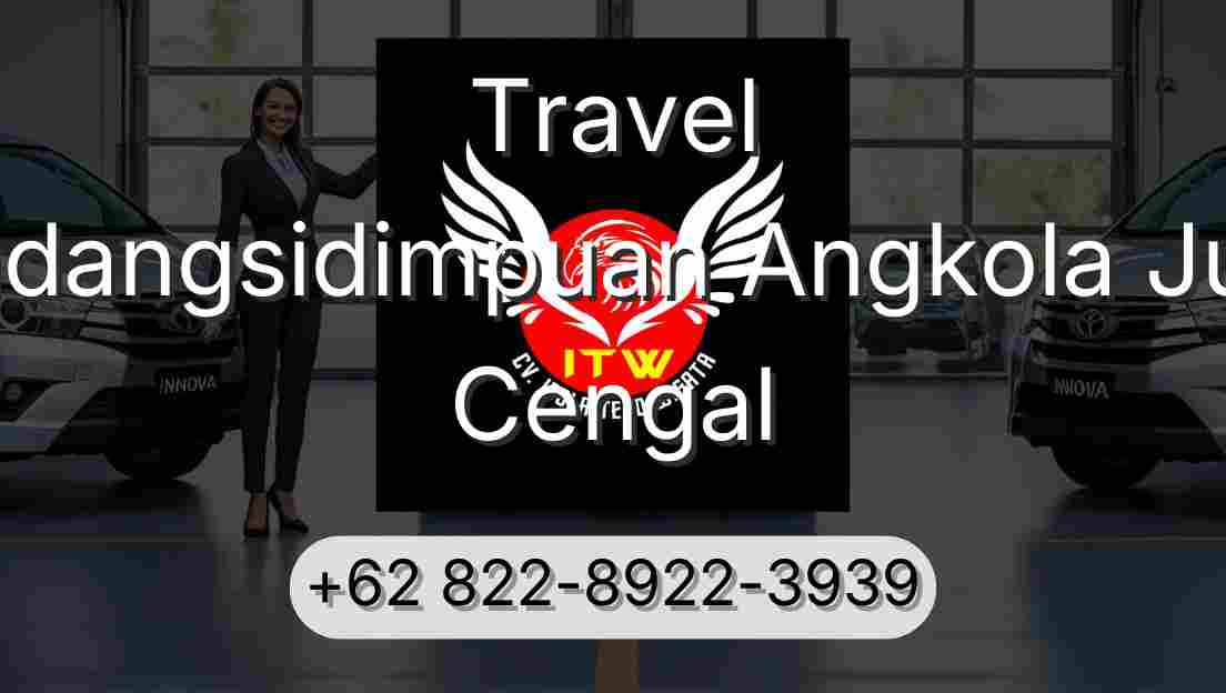 Travel Padangsidimpuan Angkola Julu Cengal