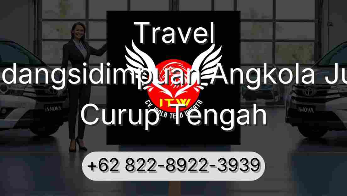Travel Padangsidimpuan Angkola Julu Curup Tengah