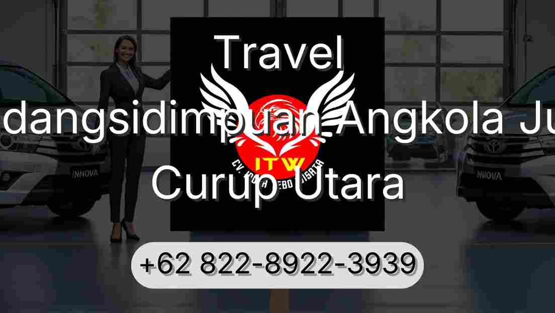 Travel Padangsidimpuan Angkola Julu Curup Utara