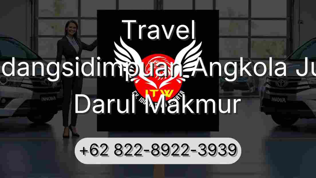 Travel Padangsidimpuan Angkola Julu Darul Makmur