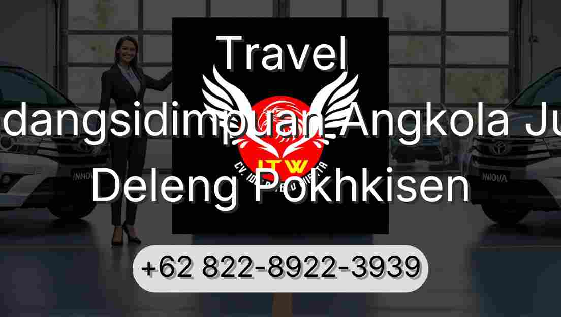 Travel Padangsidimpuan Angkola Julu Deleng Pokhkisen