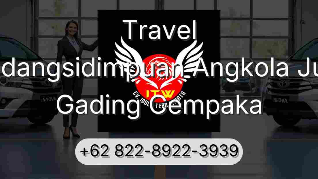 Travel Padangsidimpuan Angkola Julu Gading Cempaka