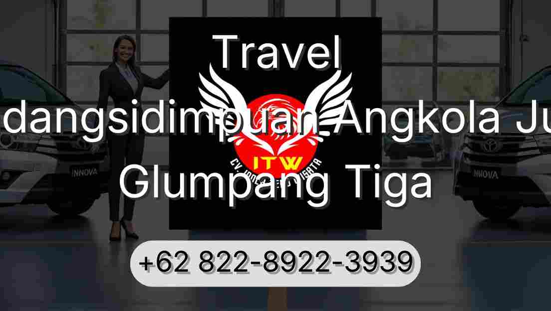 Travel Padangsidimpuan Angkola Julu Glumpang Tiga