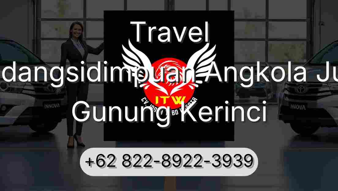 Travel Padangsidimpuan Angkola Julu Gunung Kerinci