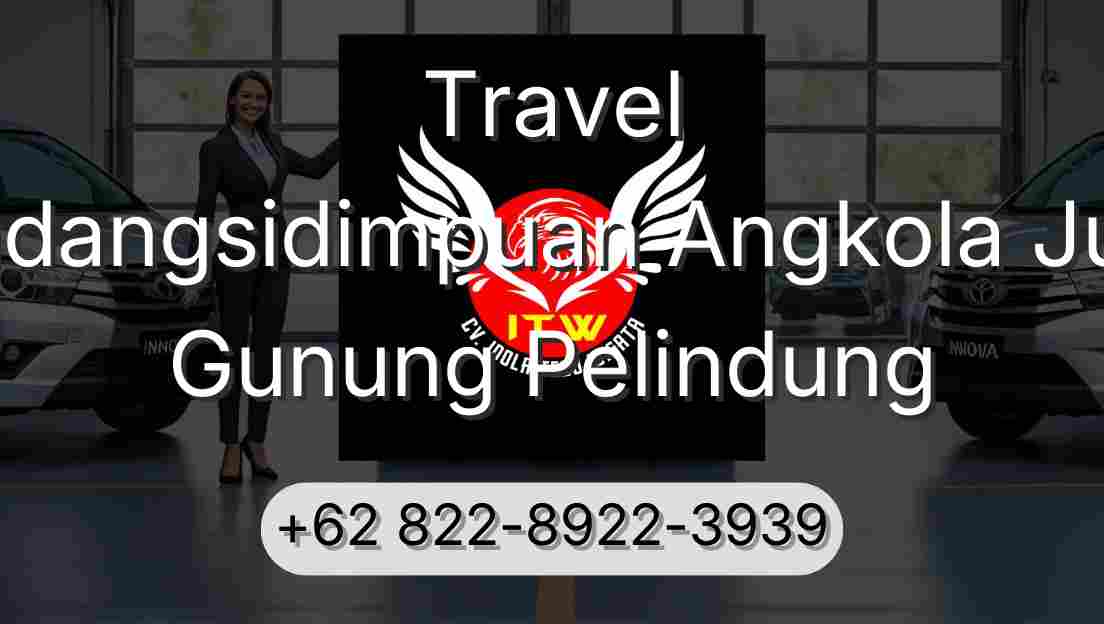 Travel Padangsidimpuan Angkola Julu Gunung Pelindung