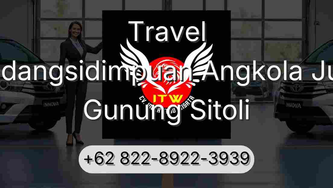 Travel Padangsidimpuan Angkola Julu Gunung Sitoli