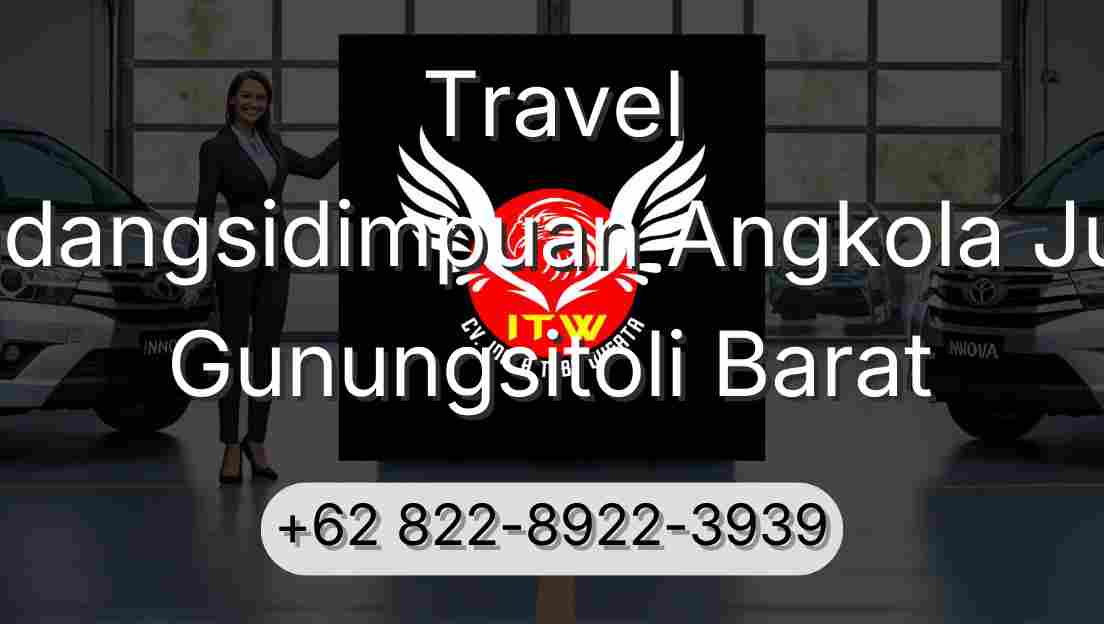 Travel Padangsidimpuan Angkola Julu Gunungsitoli Barat