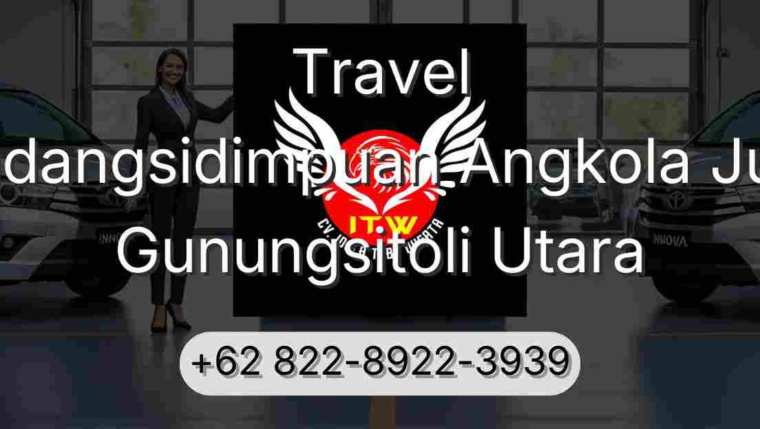 Travel Padangsidimpuan Angkola Julu Gunungsitoli Utara
