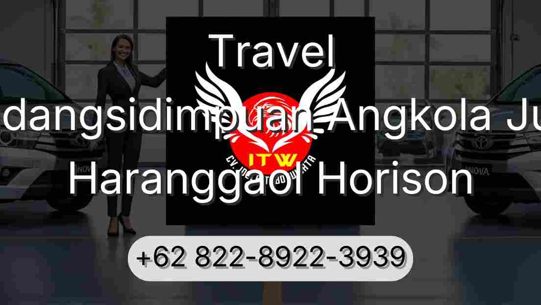 Travel Padangsidimpuan Angkola Julu Haranggaol Horison