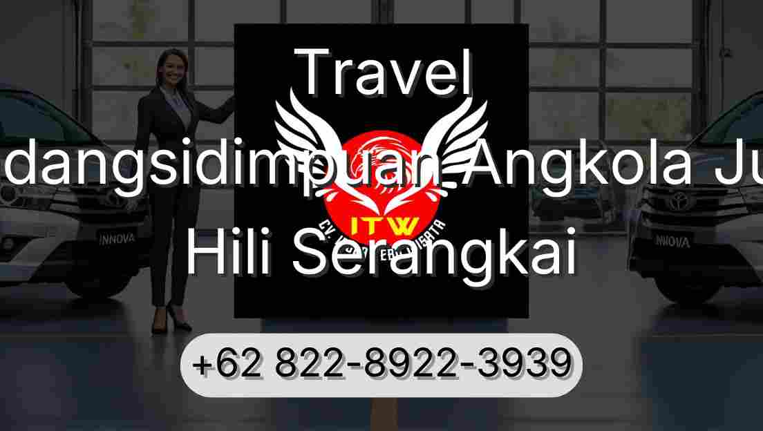 Travel Padangsidimpuan Angkola Julu Hili Serangkai