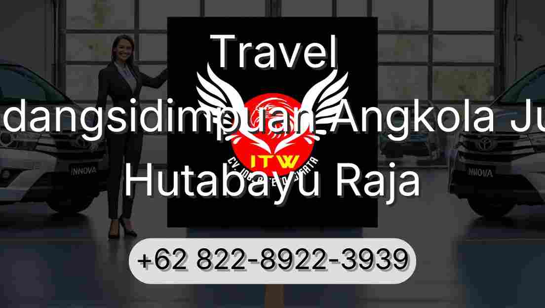 Travel Padangsidimpuan Angkola Julu Hutabayu Raja