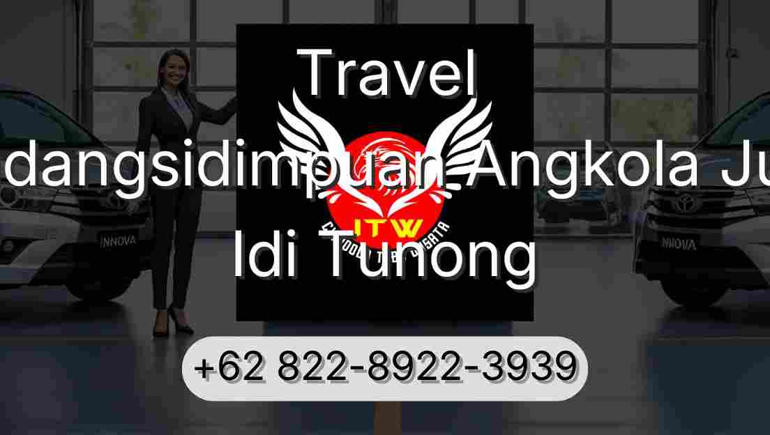 Travel Padangsidimpuan Angkola Julu Idi Tunong
