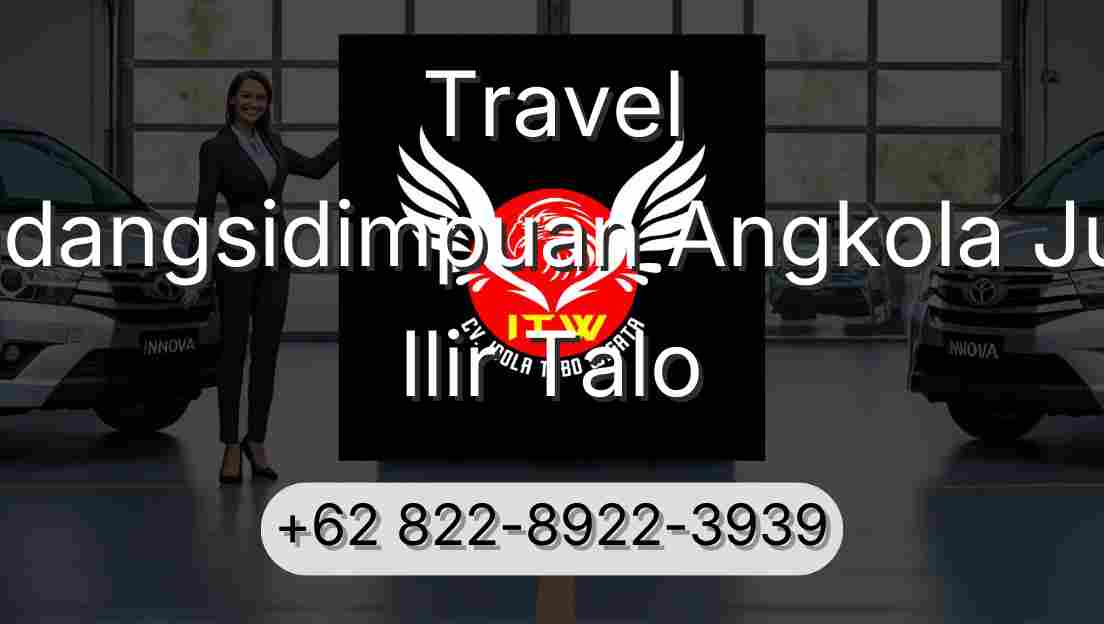 Travel Padangsidimpuan Angkola Julu Ilir Talo