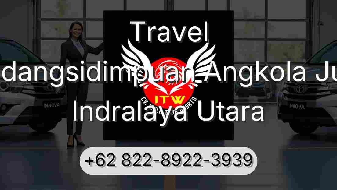 Travel Padangsidimpuan Angkola Julu Indralaya Utara