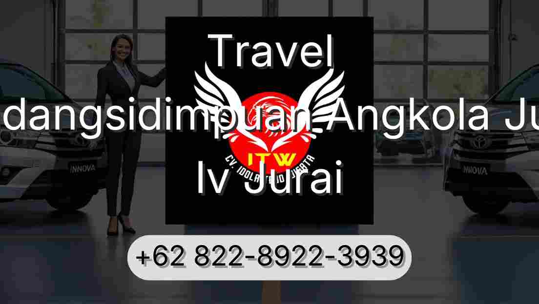Travel Padangsidimpuan Angkola Julu Iv Jurai