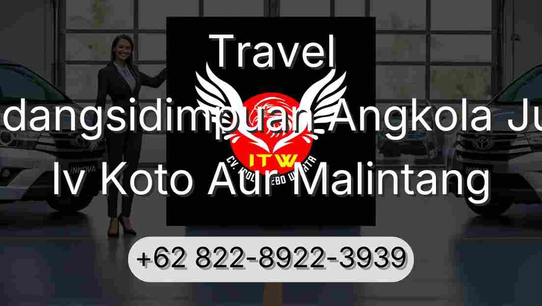 Travel Padangsidimpuan Angkola Julu Iv Koto Aur Malintang