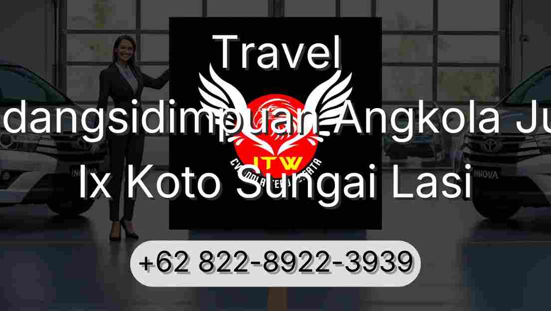 Travel Padangsidimpuan Angkola Julu Ix Koto Sungai Lasi