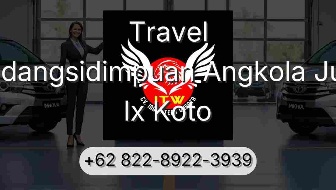 Travel Padangsidimpuan Angkola Julu Ix Koto