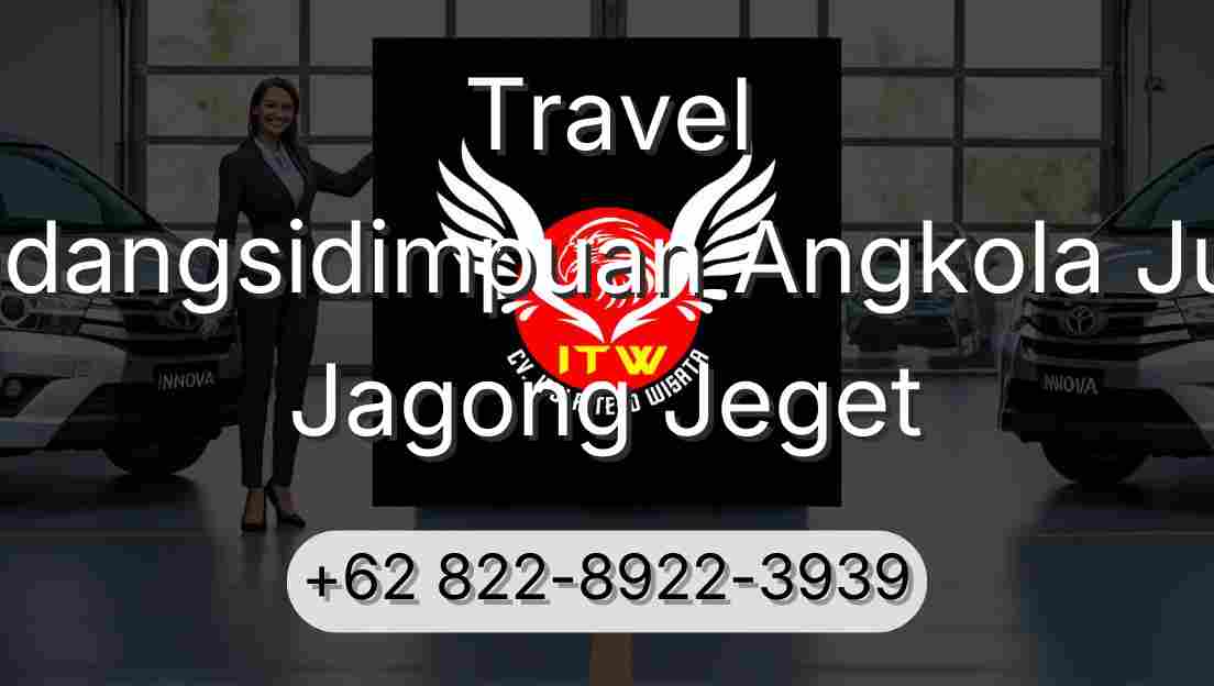 Travel Padangsidimpuan Angkola Julu Jagong Jeget