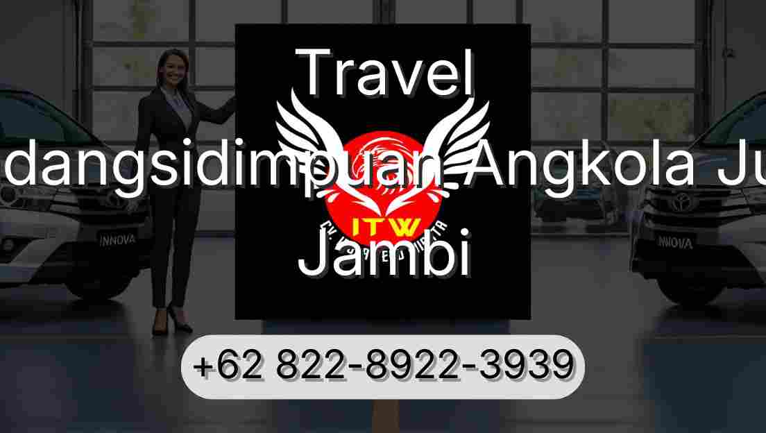 Travel Padangsidimpuan Angkola Julu Jambi