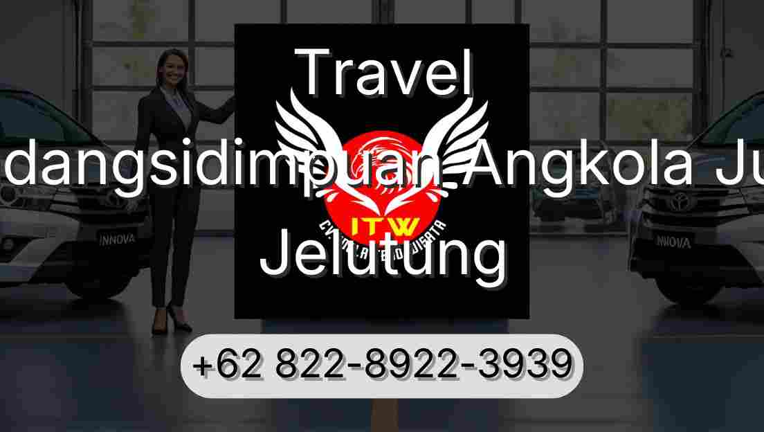 Travel Padangsidimpuan Angkola Julu Jelutung