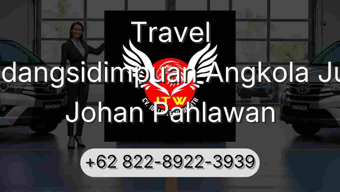 Travel Padangsidimpuan Angkola Julu Johan Pahlawan