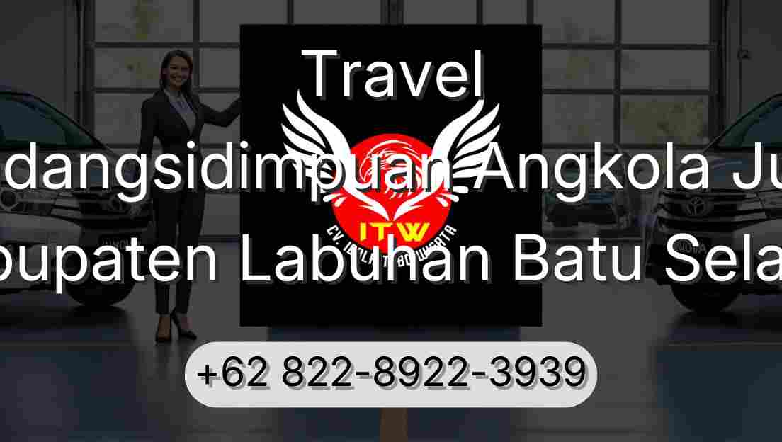 Travel Padangsidimpuan Angkola Julu Kabupaten Labuhan Batu Selatan