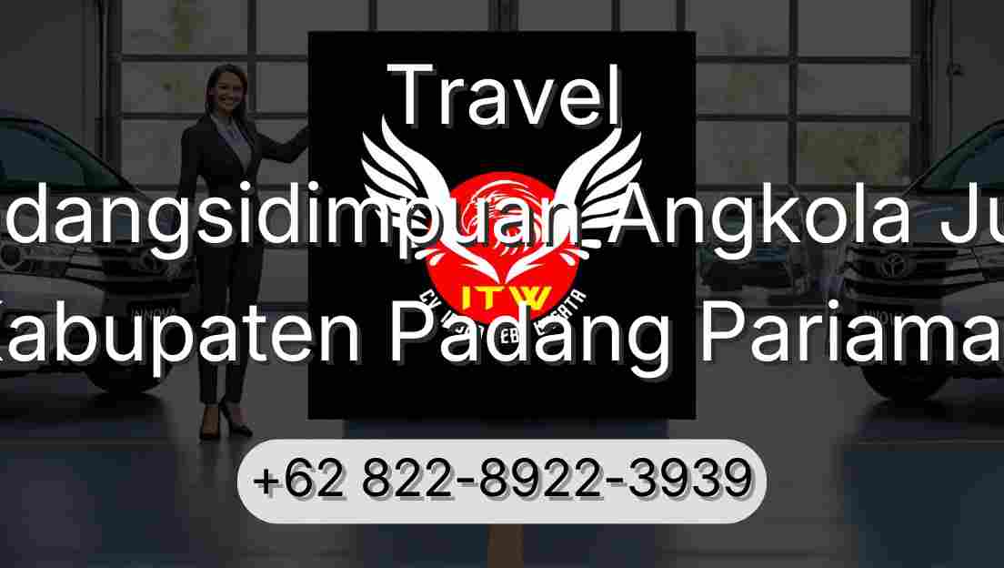 Travel Padangsidimpuan Angkola Julu Kabupaten Padang Pariaman