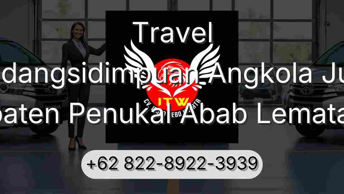 Travel Padangsidimpuan Angkola Julu Kabupaten Penukal Abab Lematang Ilir