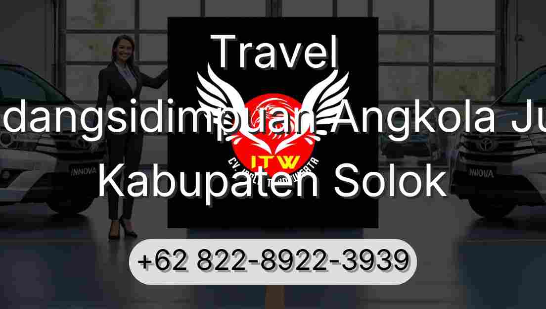 Travel Padangsidimpuan Angkola Julu Kabupaten Solok