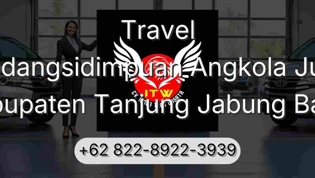Travel Padangsidimpuan Angkola Julu Kabupaten Tanjung Jabung Barat
